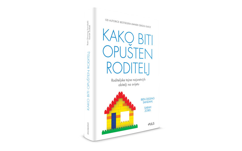 Knjiga: Kako biti opušten roditelj?