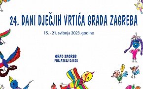 24. Dani dječjih vrtića Grada Zagreba