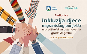 Radionica za stručne suradnike zagrebačkih vrtića: Inkluzija djece migrantskog porijekla u predškolskim ustanovama 